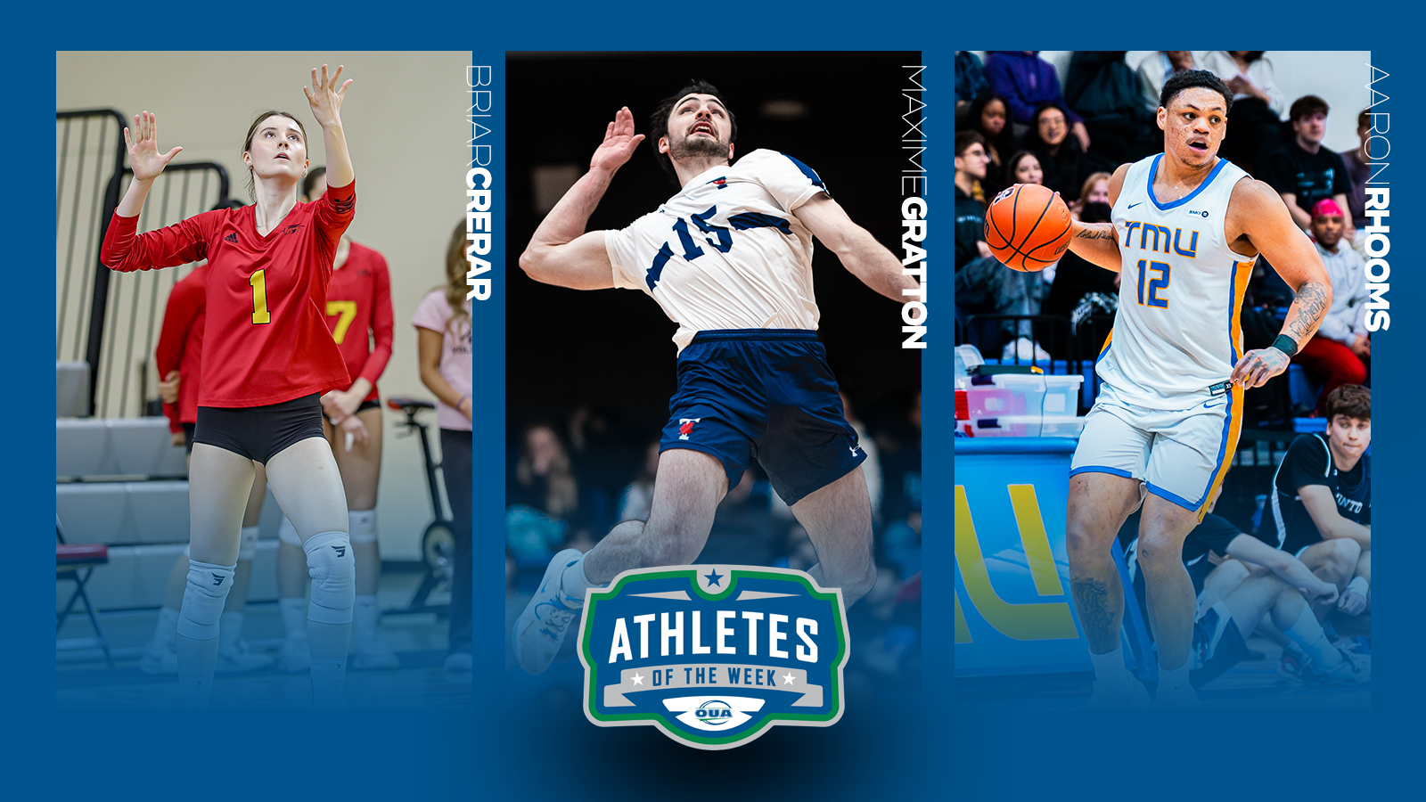 Graphic on predominantly blue background featuring action photos of Briar Crerar, Maxime Gratton, and Aaron Rhooms along with the OUA Athletes of the Week logo in the lower third.