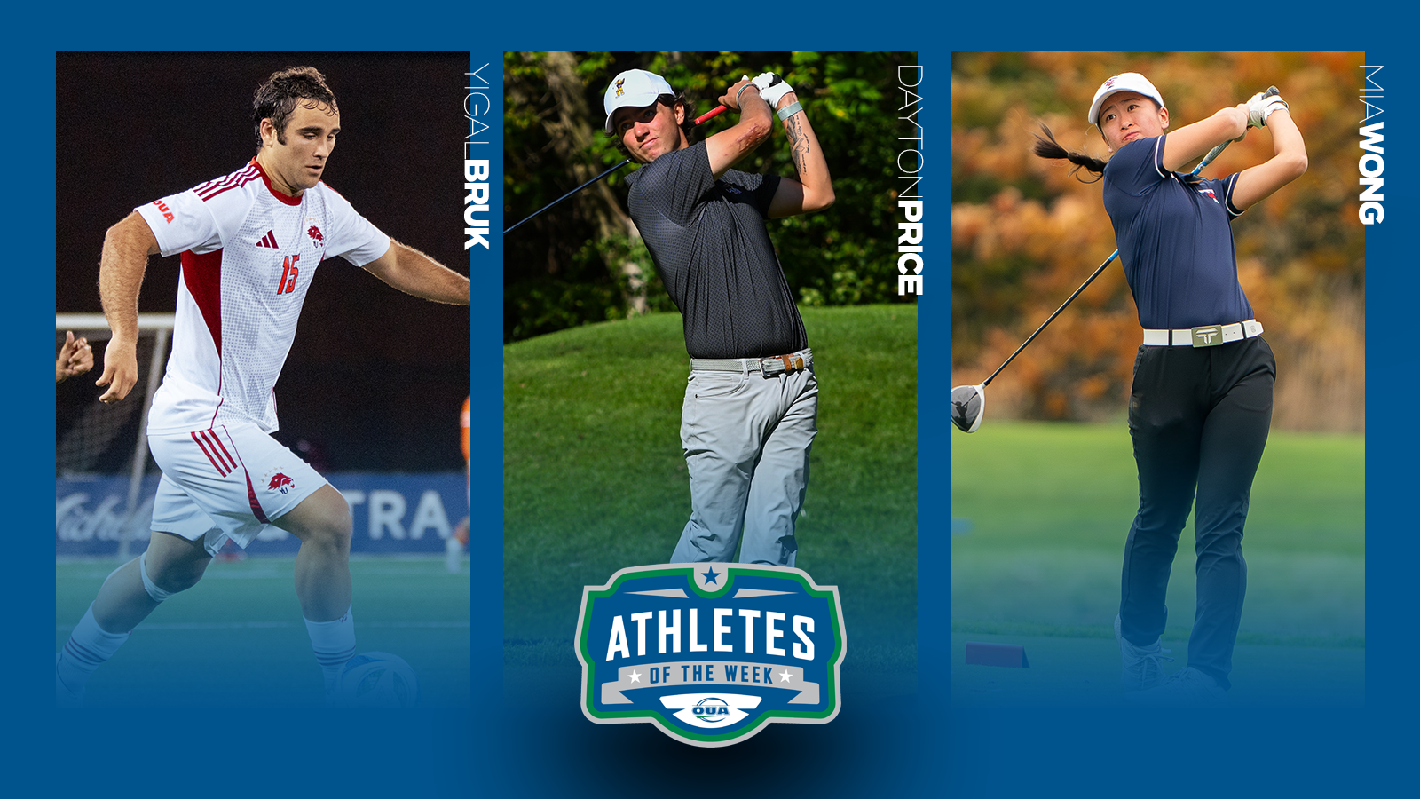 Graphic on predominantly blue background featuring action photo of Yigal Bruk, Dayton Price, and Mia Wong along with the OUA Athletes of the Week logo in the lower third.