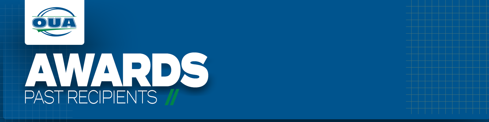 Header on blue background featuring white text that reads 'Awards Past Recipients' underneath the OUA logo on a small white square