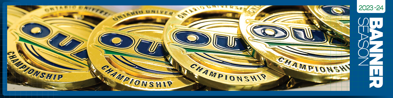 Graphic with blue background, covered predominantly by photo of overlapping OUA gold medals, with additional white text on the right side that reads '2023-24 Banner Season'
