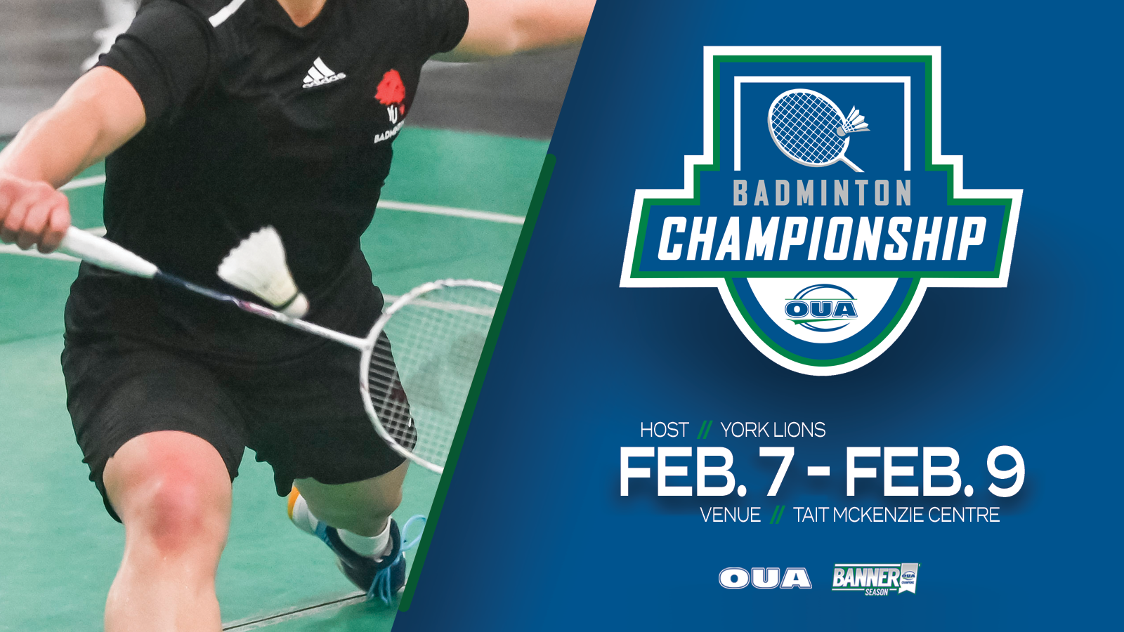 Graphic on blue background feature photo of a York badminton player on the left side, and the OUA Badminton Championship logo and dates (Feb. 7 - Feb. 9) on the right