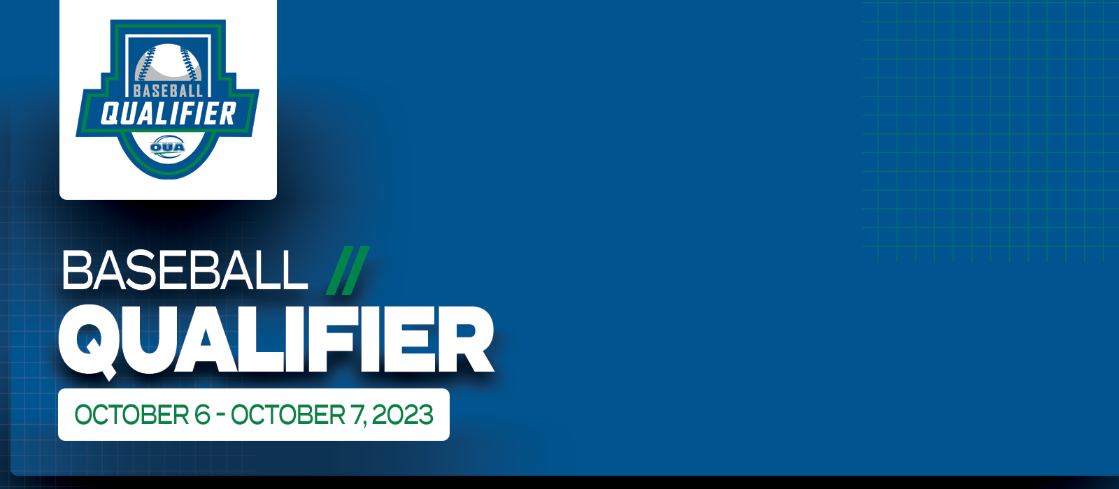 Predominantly blue graphic with large white text on the left side that reads Baseball Qualifier, October 6 &ndash; October 7, 2023&rsquo; beneath the OUA Baseball Qualifier logo