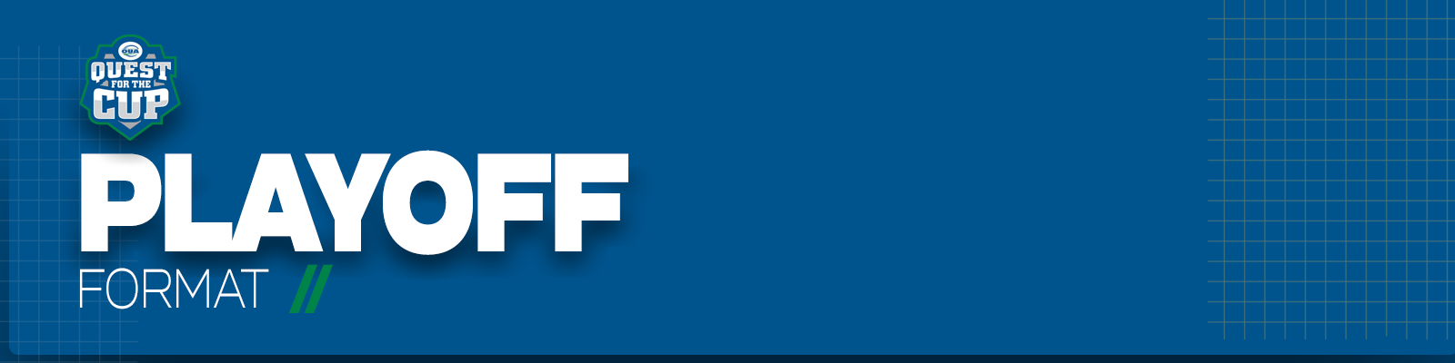 Graphic on blue background with large white text that reads, 'Playoff Format', below the OUA Quest for the Cup logo