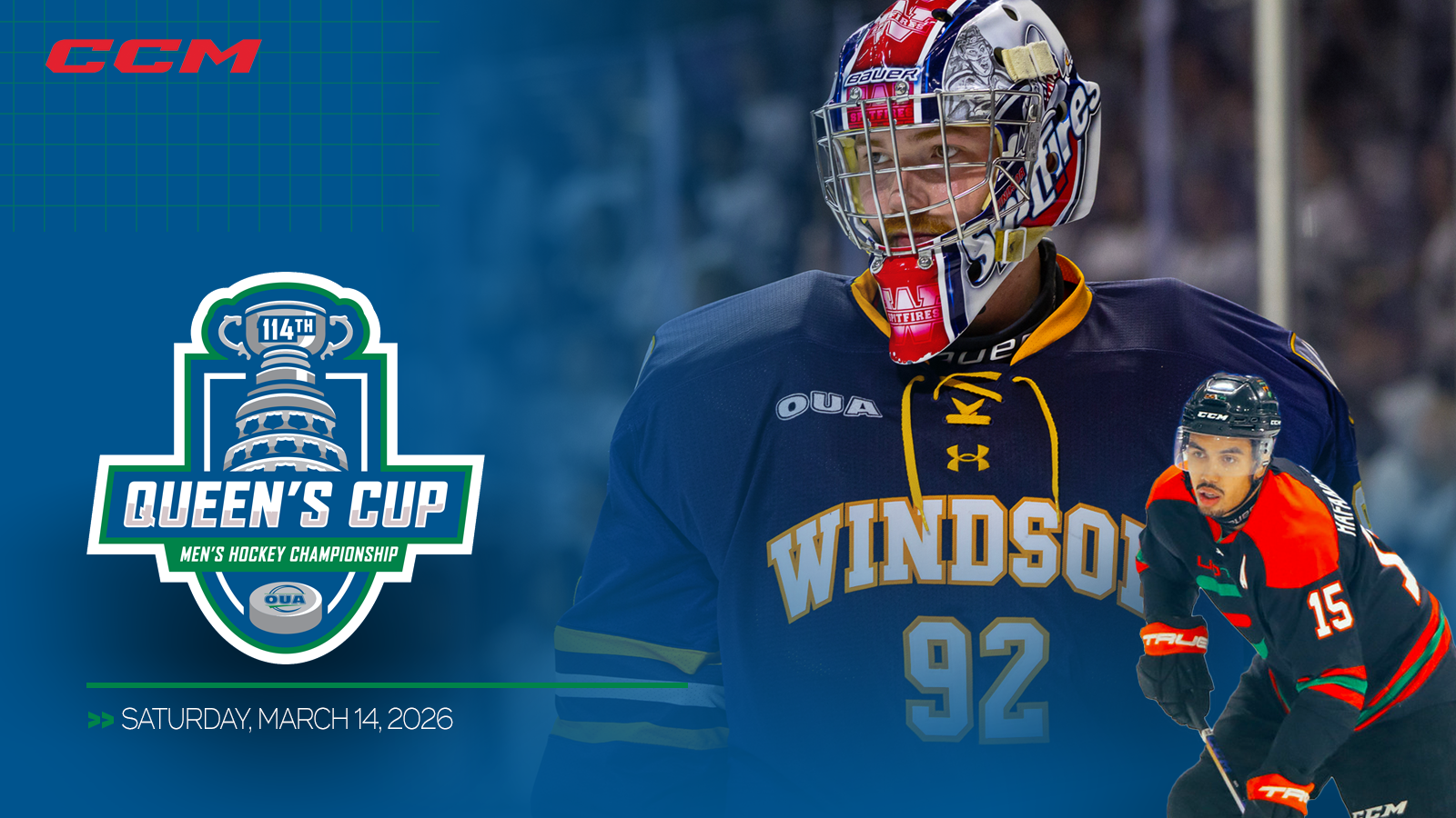 Graphic featuring photo of a Windsor men's hockey player and a cropped UQTR men's hockey player, with a blue gradient overlap on the left and the Queen's Cup logo and championship date included in the bottom left corner. With the CCM logo on the bottom. 