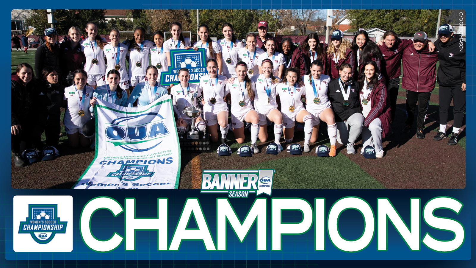Graphic on predominantly blue background feature banner photo of Ottawa women's soccer team, with large white text that reads 'Champions' and the OUA Women’s Soccer Championship logo underneath them